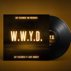 WWYD - FT Love Dorsey