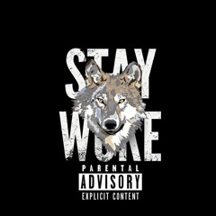 Stay Woke - Lil VilliN (Anno Domini Nation)