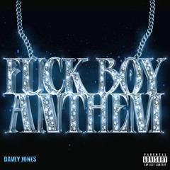 Fuckboy Anthem