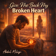 Give Me Back My Broken Heart