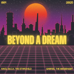Beyond A Dream