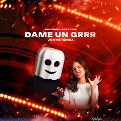 Fantomel, Kate Linn - Dame Un Grrr (JONVS Remix) [FREE DOWNLOAD]