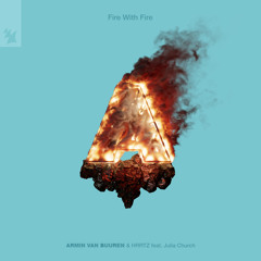 Armin van Buuren & HRRTZ feat. Julia Church - Fire With Fire
