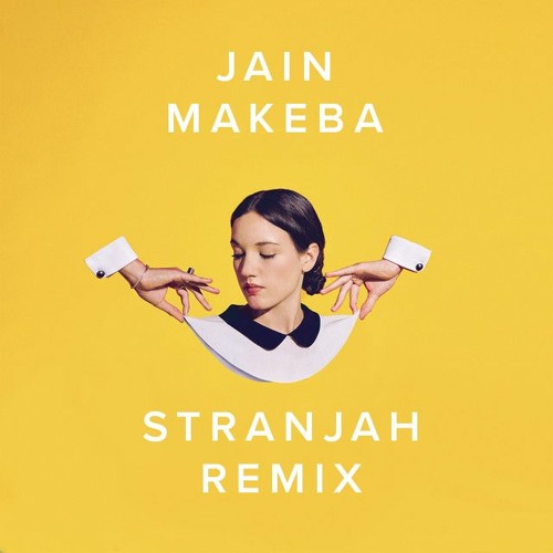 Jain - Makeba (STRANJAH Remix) FREE DL