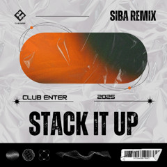 SIBA - Stack It Up (Remix)
