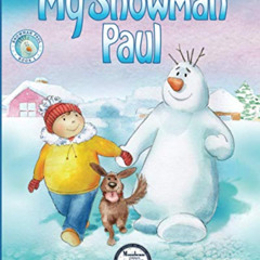 Access KINDLE 🖍️ My Snowman, Paul by  Yossi Lapid &  Joanna Pasek [PDF EBOOK EPUB KI