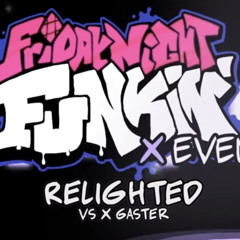 Friday Night Funkin X Event OST  Relighted Vs XGaster