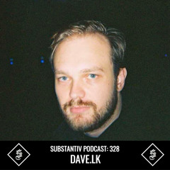 SUBSTANTIV podcast 328 DAVE.LK
