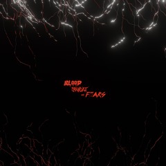 BLOOD, SWEAT & FEARS