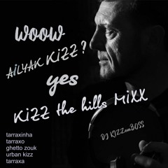 DJ Kizzomboss - WooW ? Ailyak Kizz the Hills 2021 - Part 1