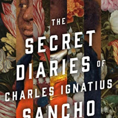 [DOWNLOAD] EPUB 📝 The Secret Diaries of Charles Ignatius Sancho: A Novel by  Paterso