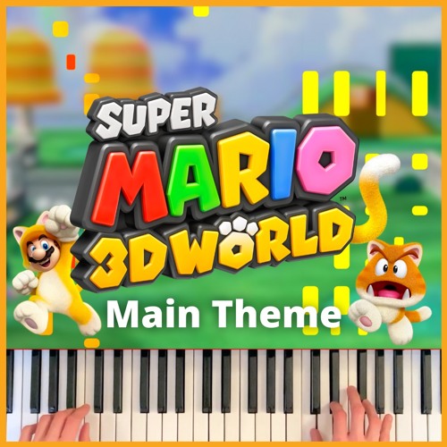 Stream Main Theme Super Mario 3D World Piano Cover by NintenMusic
