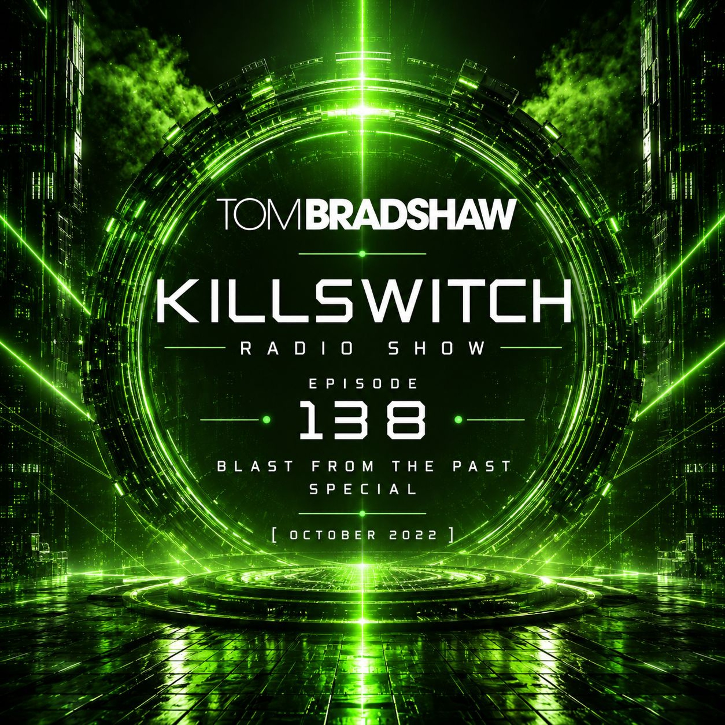 Tom Bradshaw - Killswitch Radio Show Episode 138, Blast From The Past Special [October 2022] episode artwork