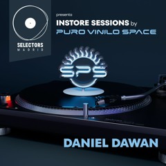 Selectors Madrid Instore Sessions by Puro Vinilo Space - Daniel Dawan
