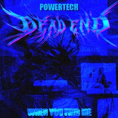 POWERTECH - WHEN YOU FIND ME
