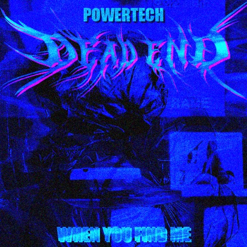 POWERTECH - WHEN YOU FIND ME