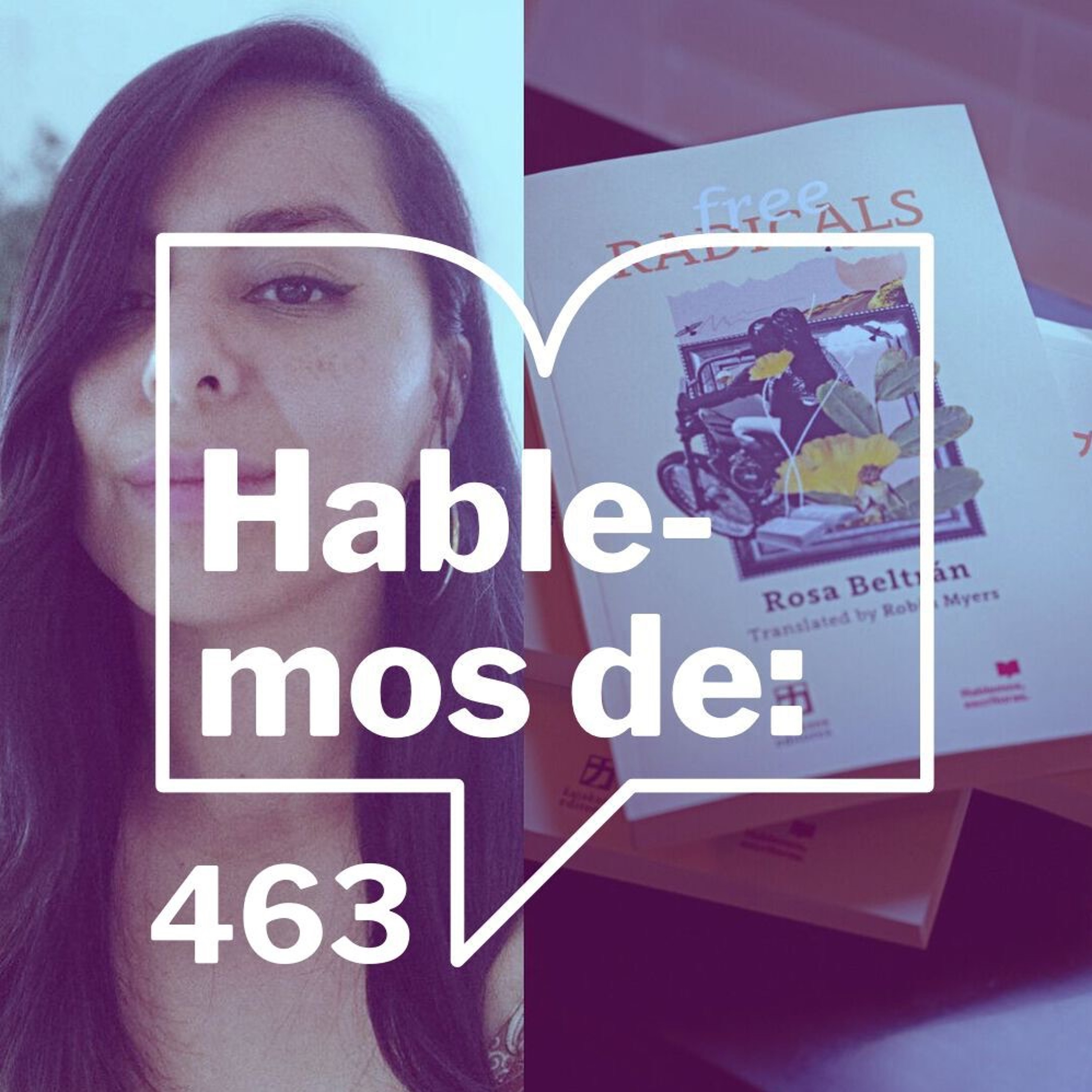 Episodio 463: Hablemos de... Karla Cuellar y la portada de Free Radicals episode artwork