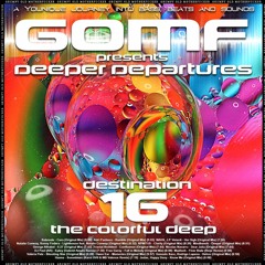 GOMF - Deeper Departure 16 (The Colorful Deep)