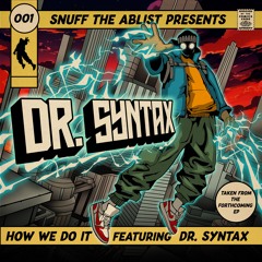 How We Do It feat Dr Syntax