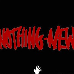 Nothing New (W/ møses, Kc onnaway & Orphan Andy) (Prod ATR)