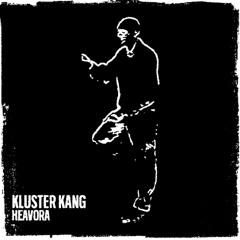Heavora - Kluster Kang