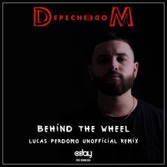Free Download: Depeche Mode - Behind The Wheel (Lucas Perdomo Unofficial Remix)