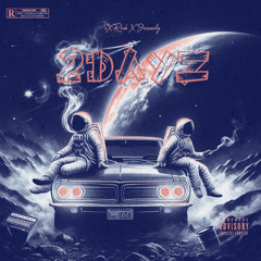 2Dayz - eX Rude X JussMilly