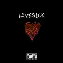 Lovesick (Prod. Perish Beats)