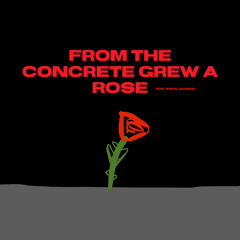 Frm The Concrete Grew A Rose (feat. Donte Jackson) (prod. Isaiah 22)