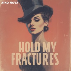 HOLD MY FRACTURES