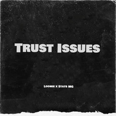 Trust Issues ft. Stats MG (Prod. Mike Lakes)