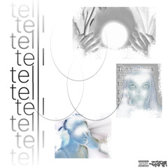 tell - (prod. pxnk0r & smoke55fr)