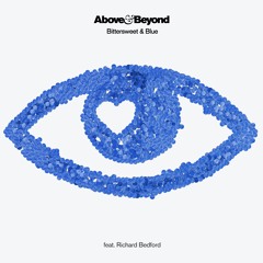 Above & Beyond feat. Richard Bedford - Bittersweet & Blue (Above & Beyond Club Mix)