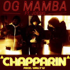 Chapparin ft. Joeski (Prod. Wally W)