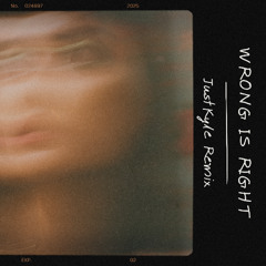 Biscits - Wrong is Right (JustKyle Remix)