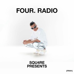 FOUR. RADIO [Episode 001]
