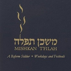 View EBOOK 📕 Mishkan T'filah: Weekdays and Festivals: A Reform Siddur by  Elyse D. F