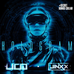 LICID & JINXX HOLOGRAM DUBDROP (+ secret bonus dub)