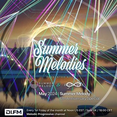 Summer Melodies on DI.FM - May 2024 with myni8hte (Summer Melody 6th Anniversary Special)