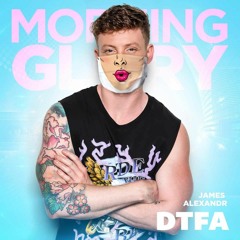Morning Glory / Download The F*cking App Mix / James Alexandr