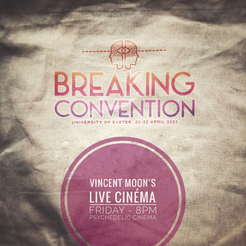 MOON LIVE CINÉMA ★ 2023 04 21 Breaking Convention (First mix)