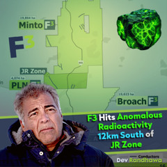 Dev Randhawa | F3 Uranium - Hits Radioactivty at Broach Property