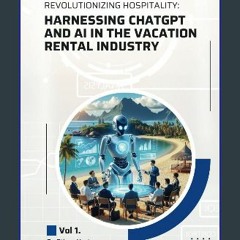 [Ebook] ⚡ Revolutionizing Hospitality: Harnessing ChatGPT and AI in the Vacation Rental Industry [