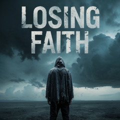 Losing Faith - REMASTERED