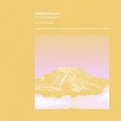 O - Ma - Unkai (Faithful Present I) [Oslated]