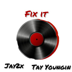 Fix It (feat. Tay Youngin)