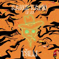 RANCH RADIO EP03: TŠILLI