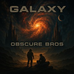 [FREE DL] Obscure Bros - Galaxy (Original Mix)