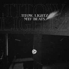 Titow, LIGHTZ - MTF Beats