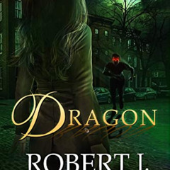 View PDF ✉️ Dragon (The Girl in the Box Book 37) by  Robert J. Crane EBOOK EPUB KINDL